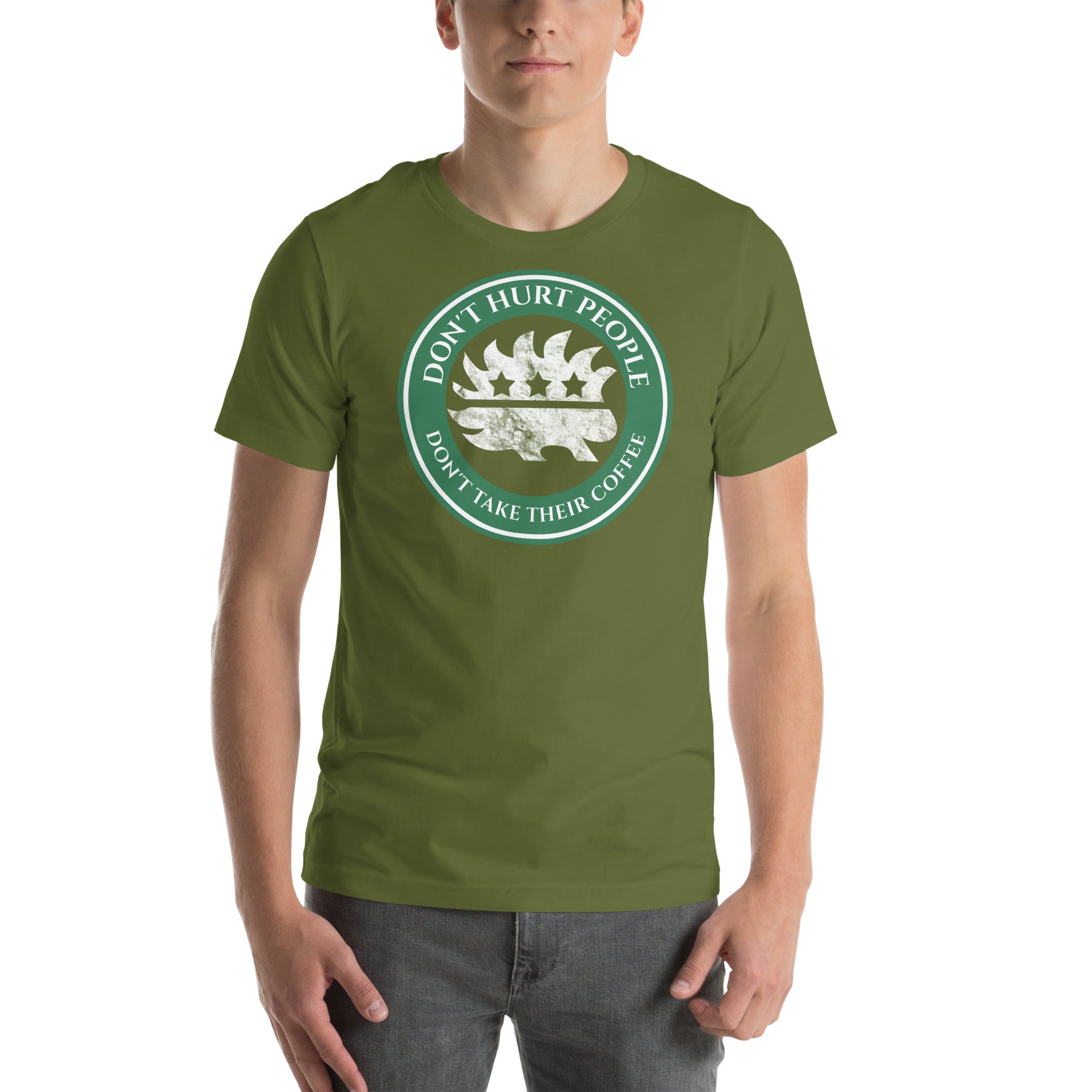 Don't Hurt People Don't Take their Coffee t-shirt