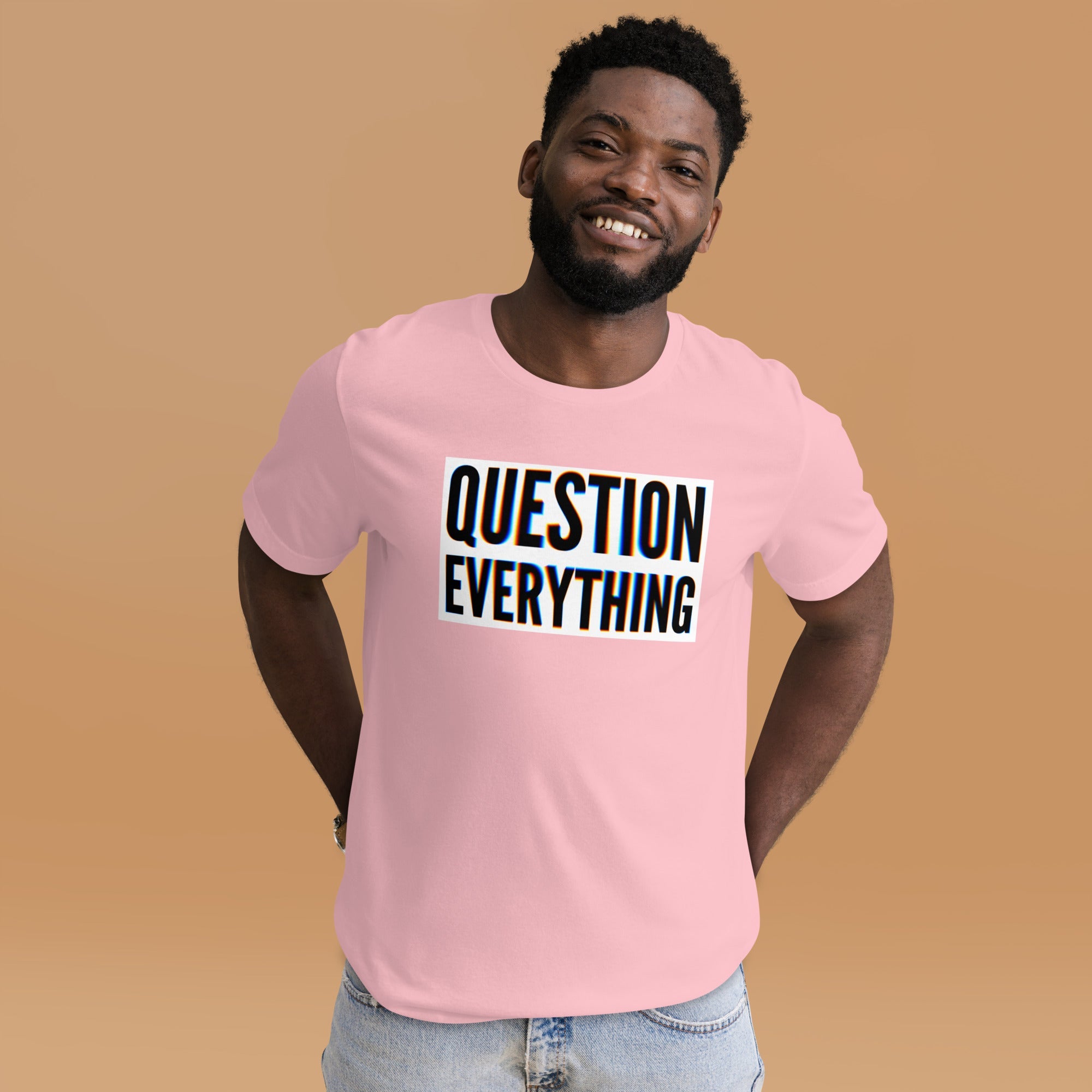 Questions Everything Unisex t-shirt