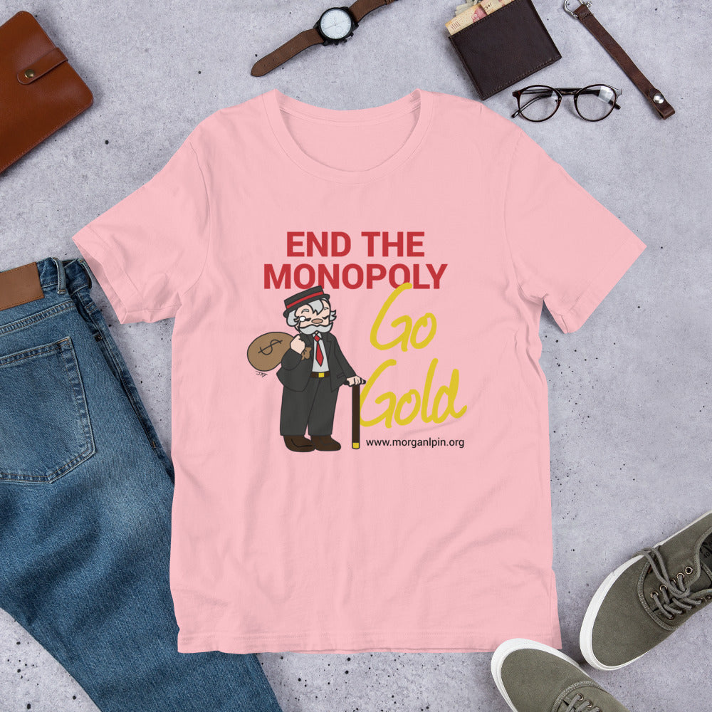 End the Monopoly - Go Gold Short-Sleeve Unisex T-Shirt