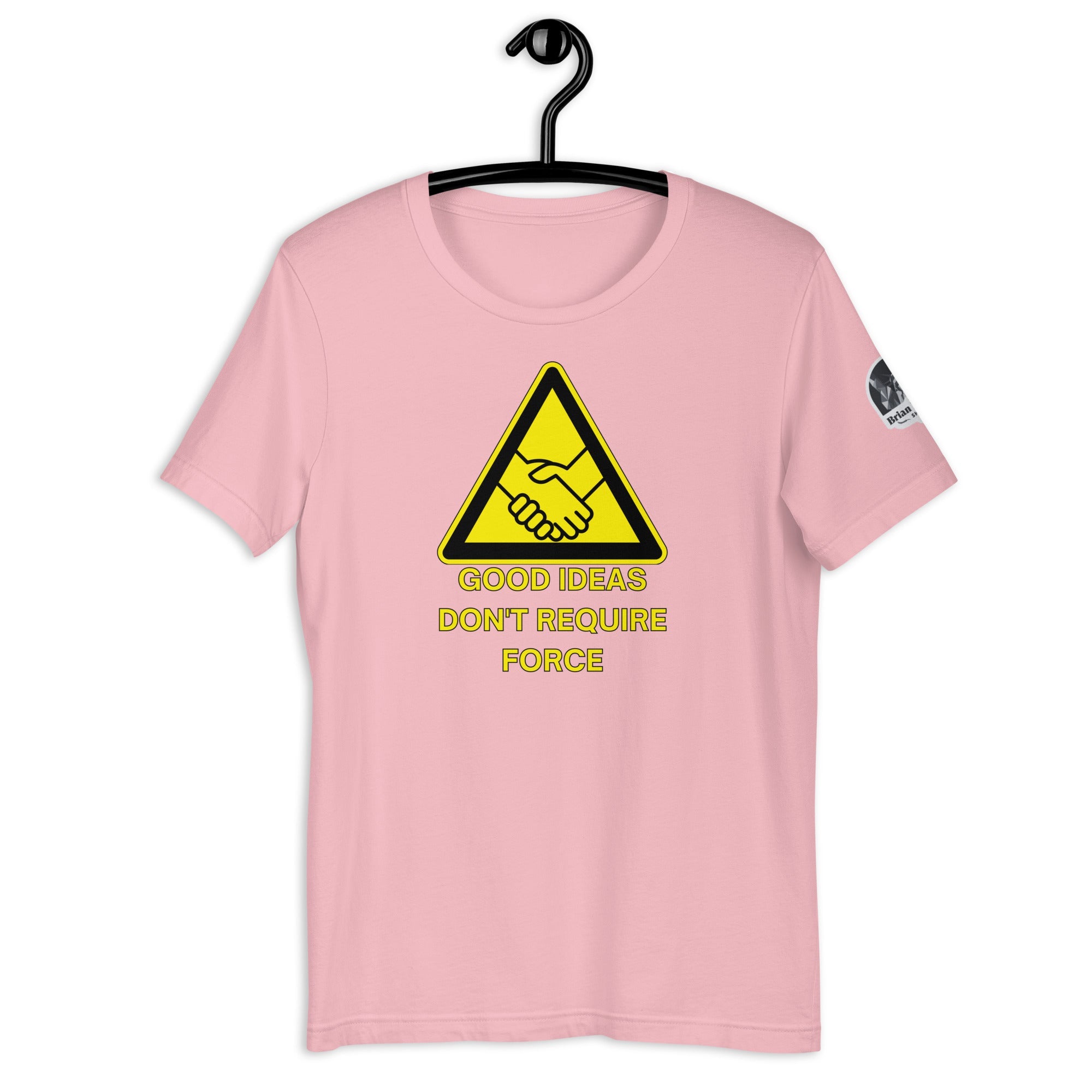 Good Ideas Don't Require Force Unisex t-shirt