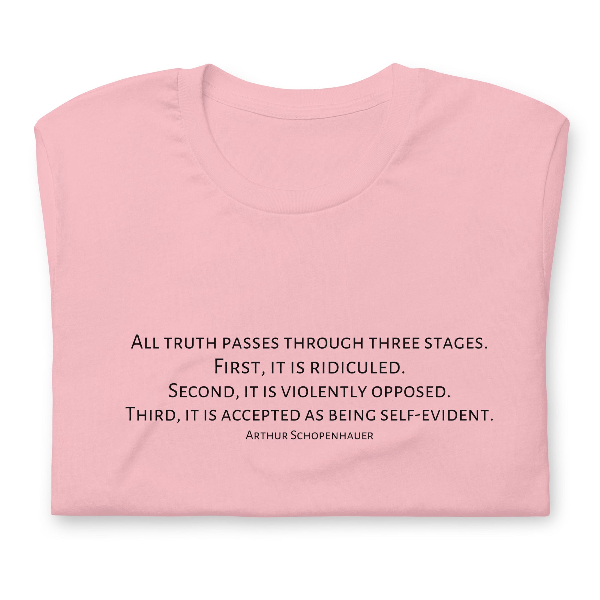 Three Stages Truth Passes Arthur Schopenhauer Unisex t-shirt