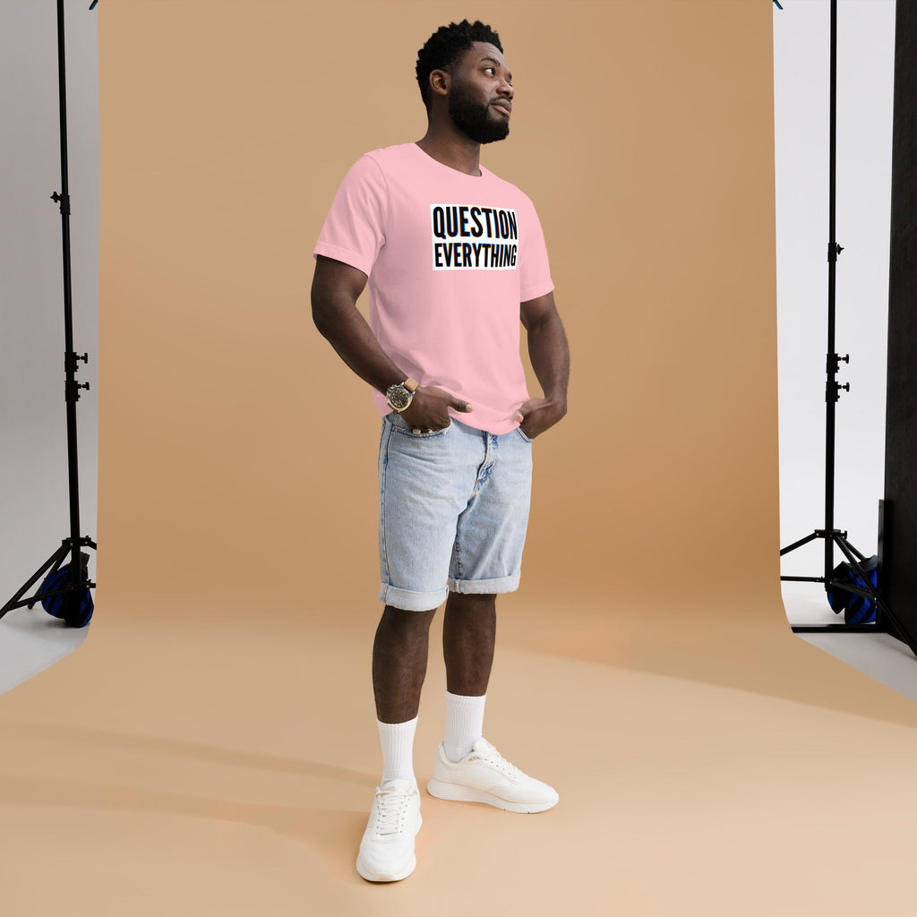 Questions Everything Unisex t-shirt