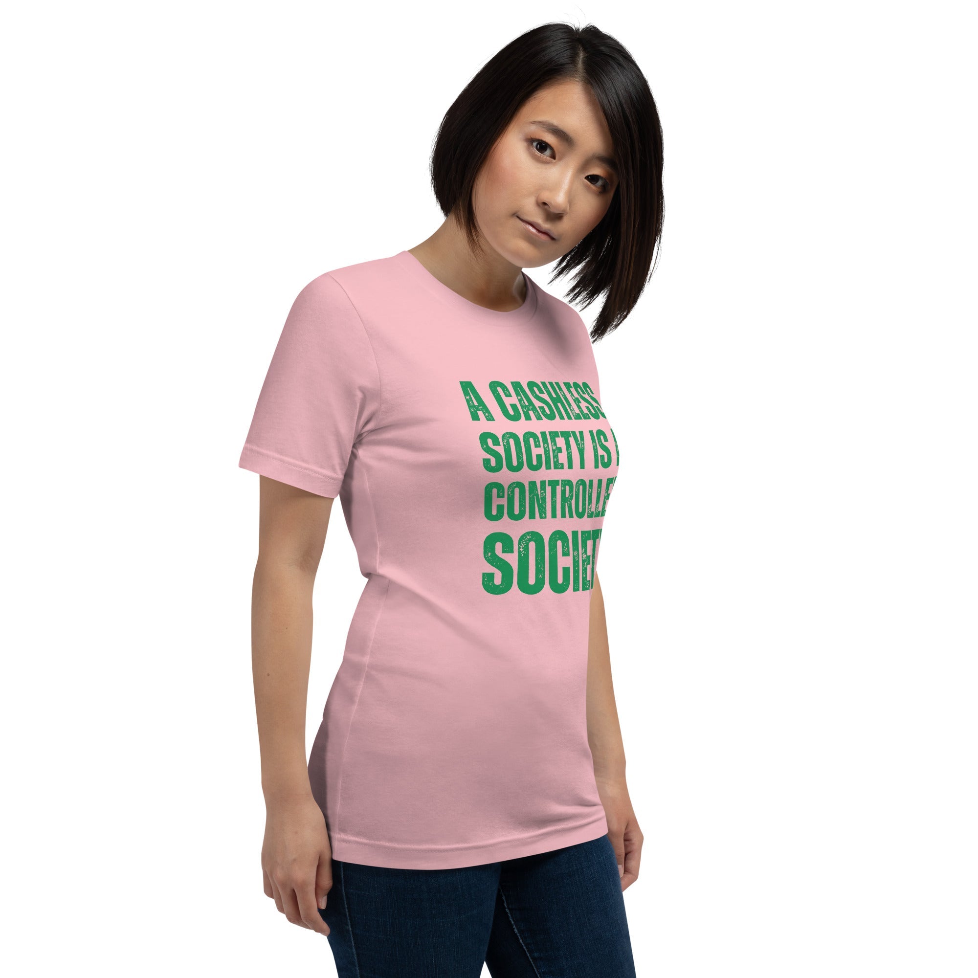 A Cashless Society is a Controlled Society Unisex t-shirt