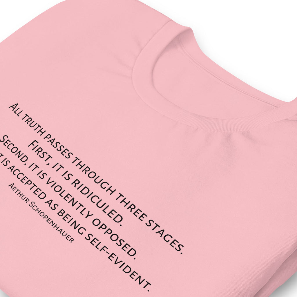 Three Stages Truth Passes Arthur Schopenhauer Unisex t-shirt