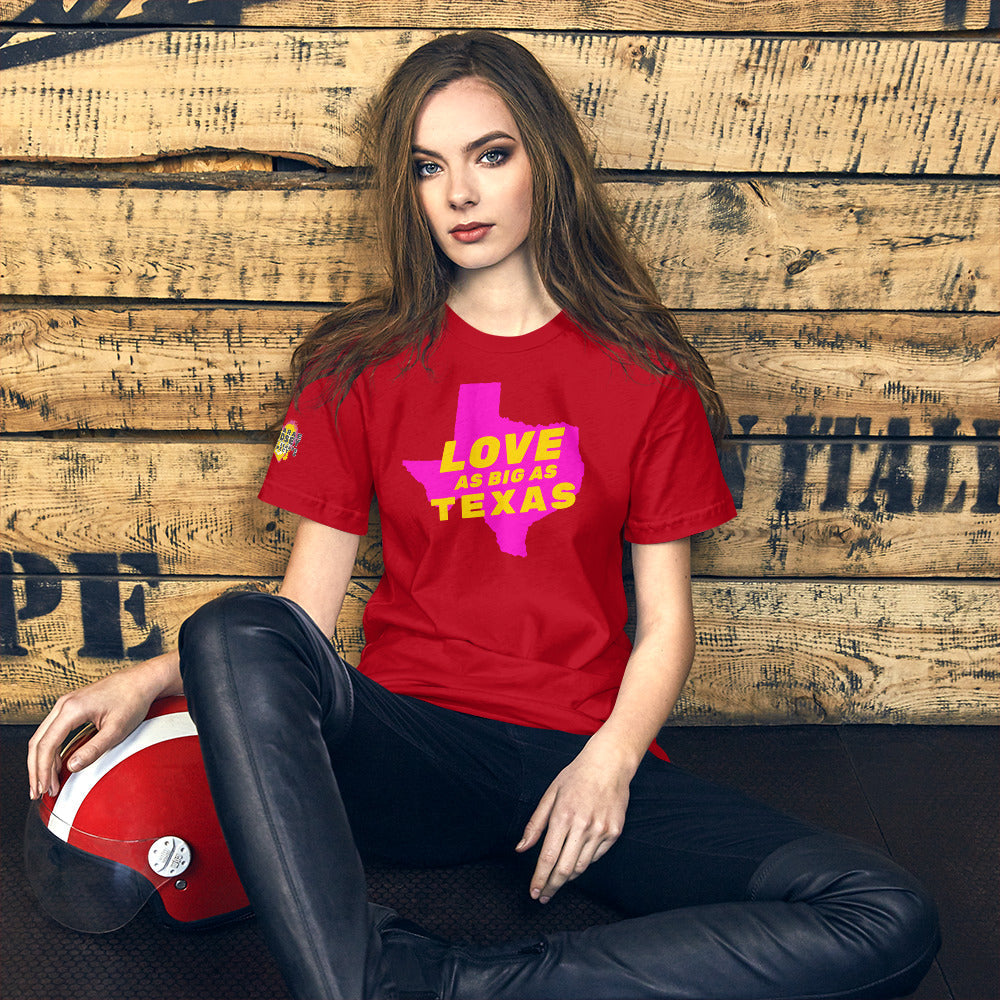 Love as Big as Texas Short-Sleeve Unisex T-Shirt