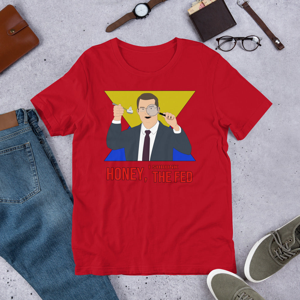 Honey I Shrunk the Fed Short-Sleeve Unisex T-Shirt