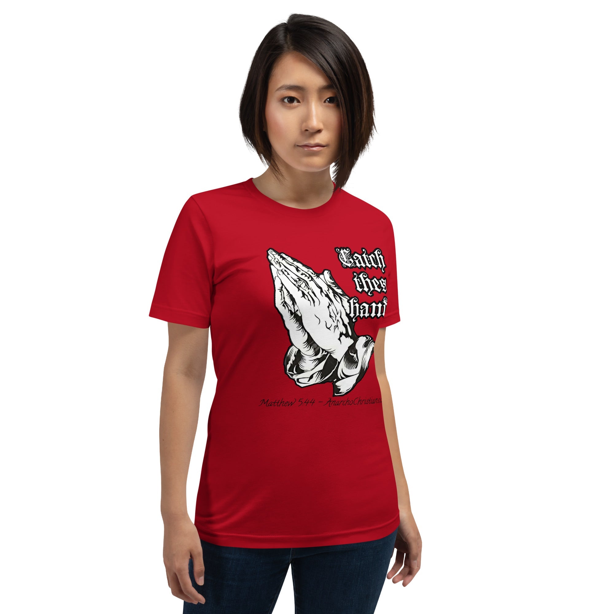Catch these Hands AnarchoChristian Unisex t-shirt