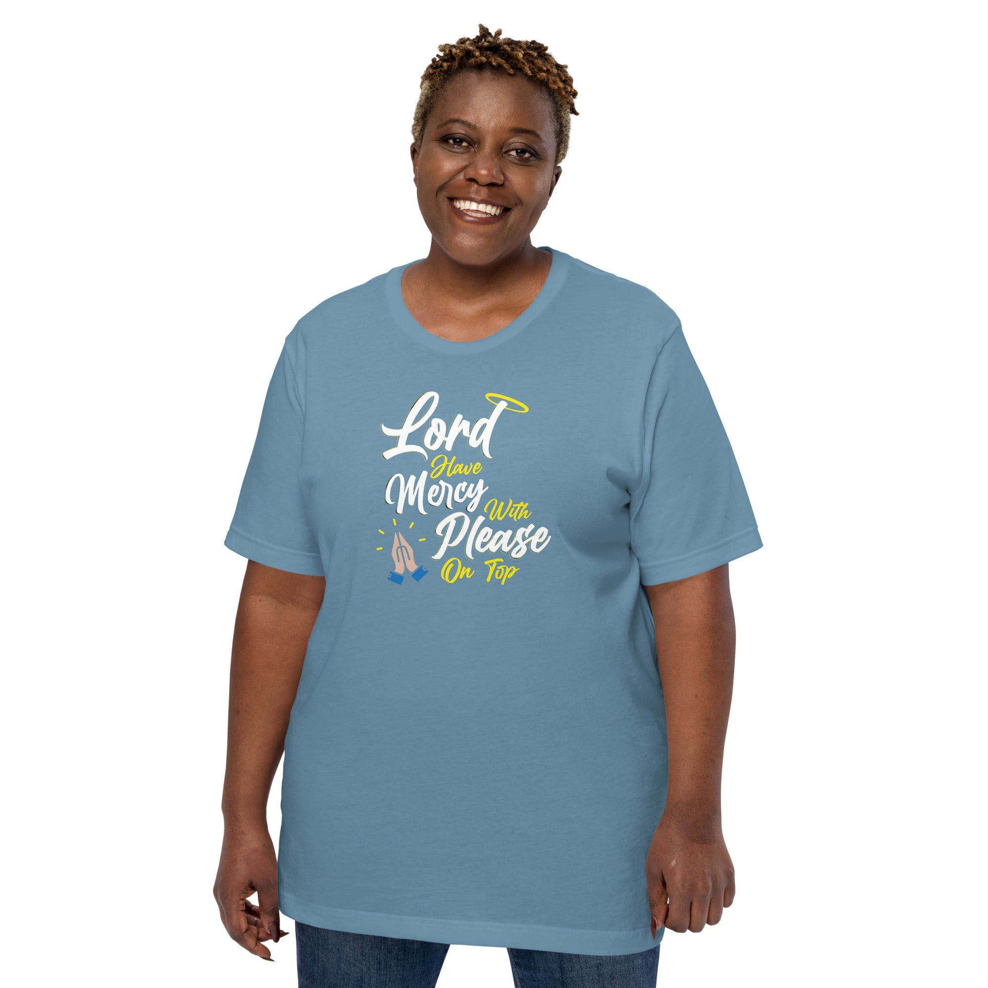 Lord have Mercy with Please on Top Unisex T-Shirt