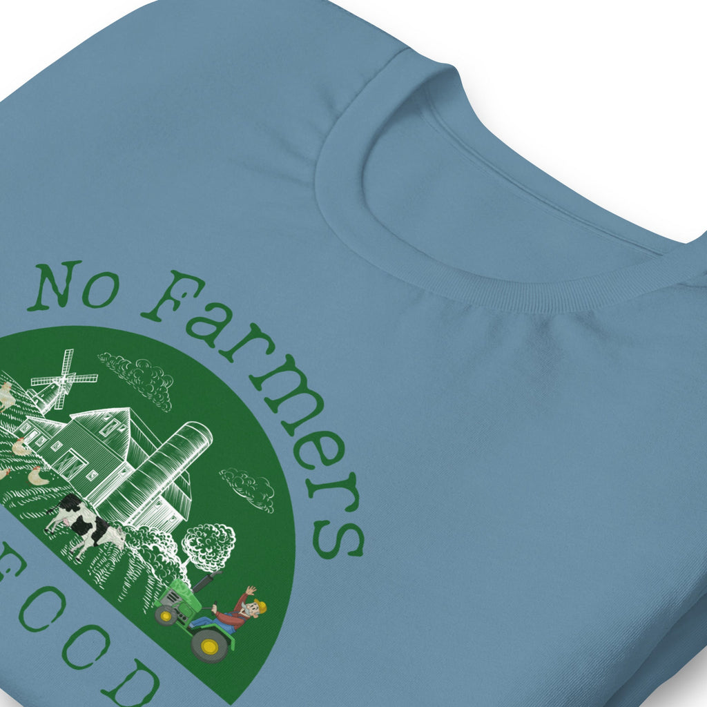 No Farmers no Food Unisex t-shirt