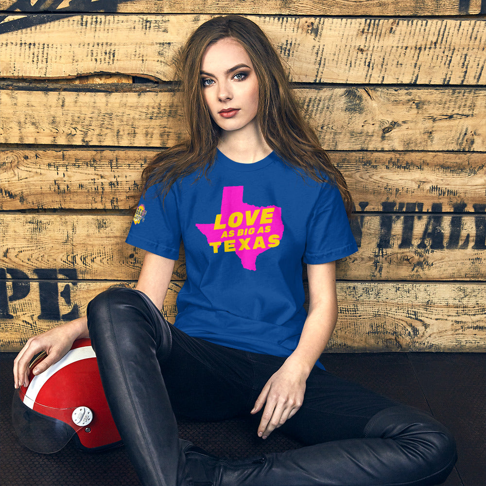 Love as Big as Texas Short-Sleeve Unisex T-Shirt