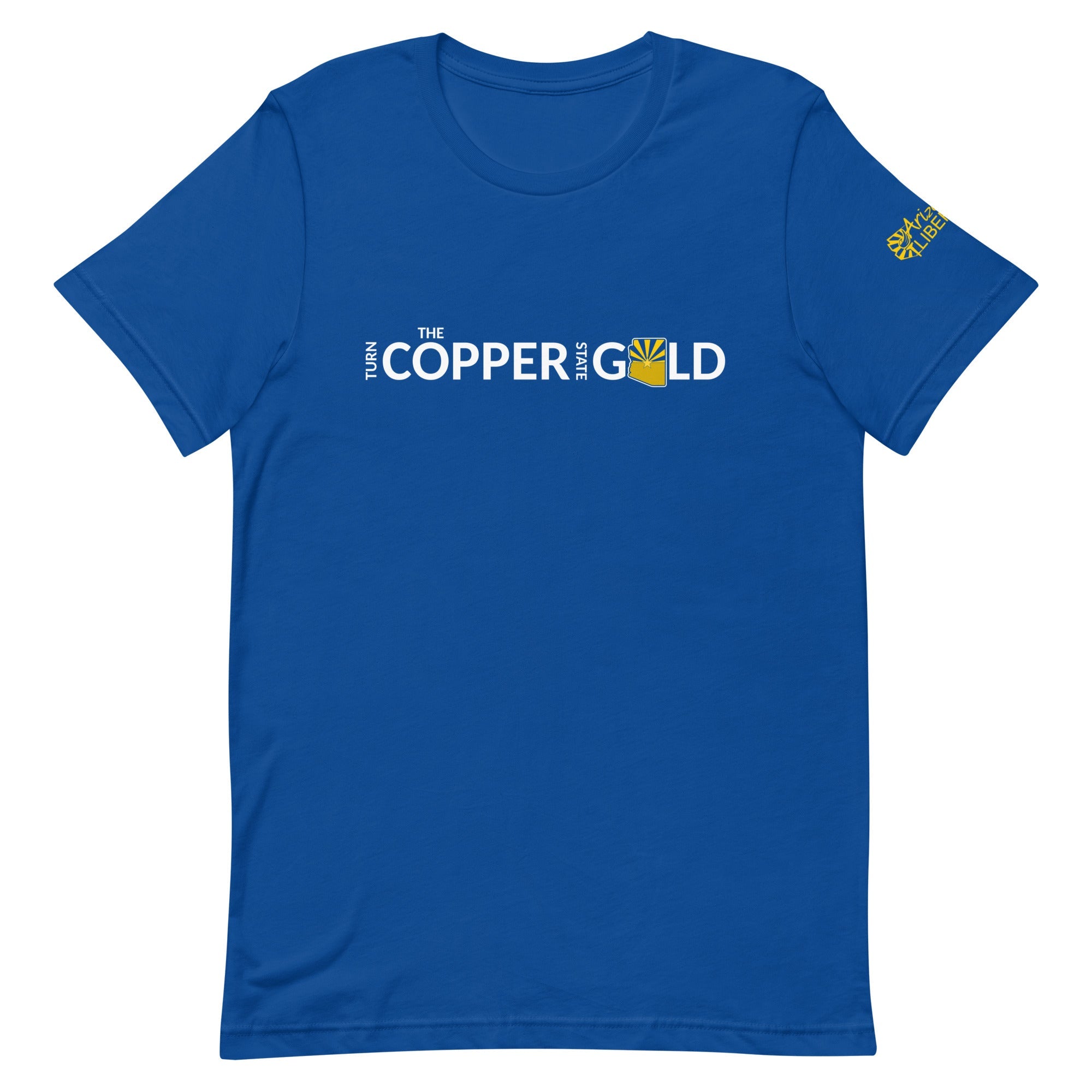 Turn the Copper State Gold - Arizona Libertarian Party Unisex t-shirt