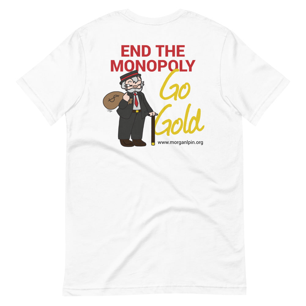 End the Monopoly - Go Gold (With Torch) Short-Sleeve Unisex T-Shirt