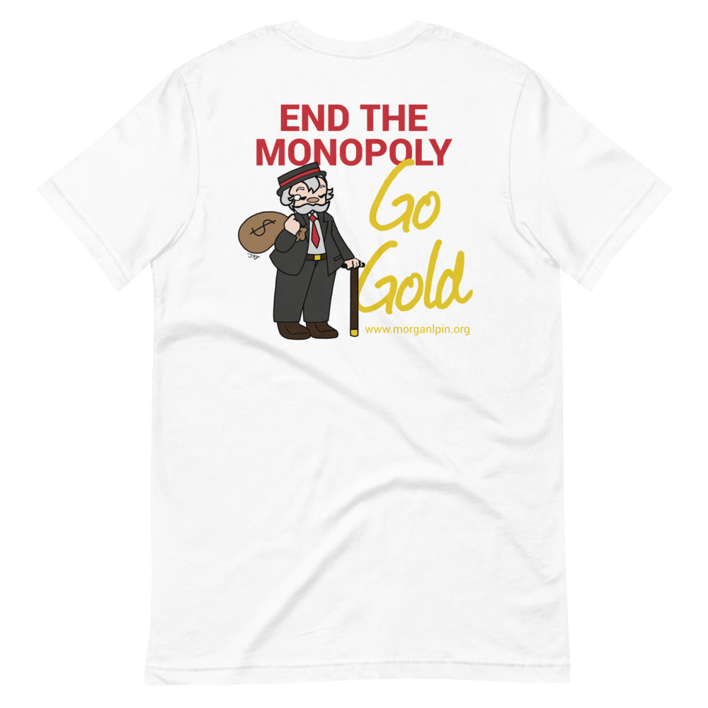 End the Monopoly - Go Gold (With Porcupine) Short-Sleeve Unisex T-Shirt