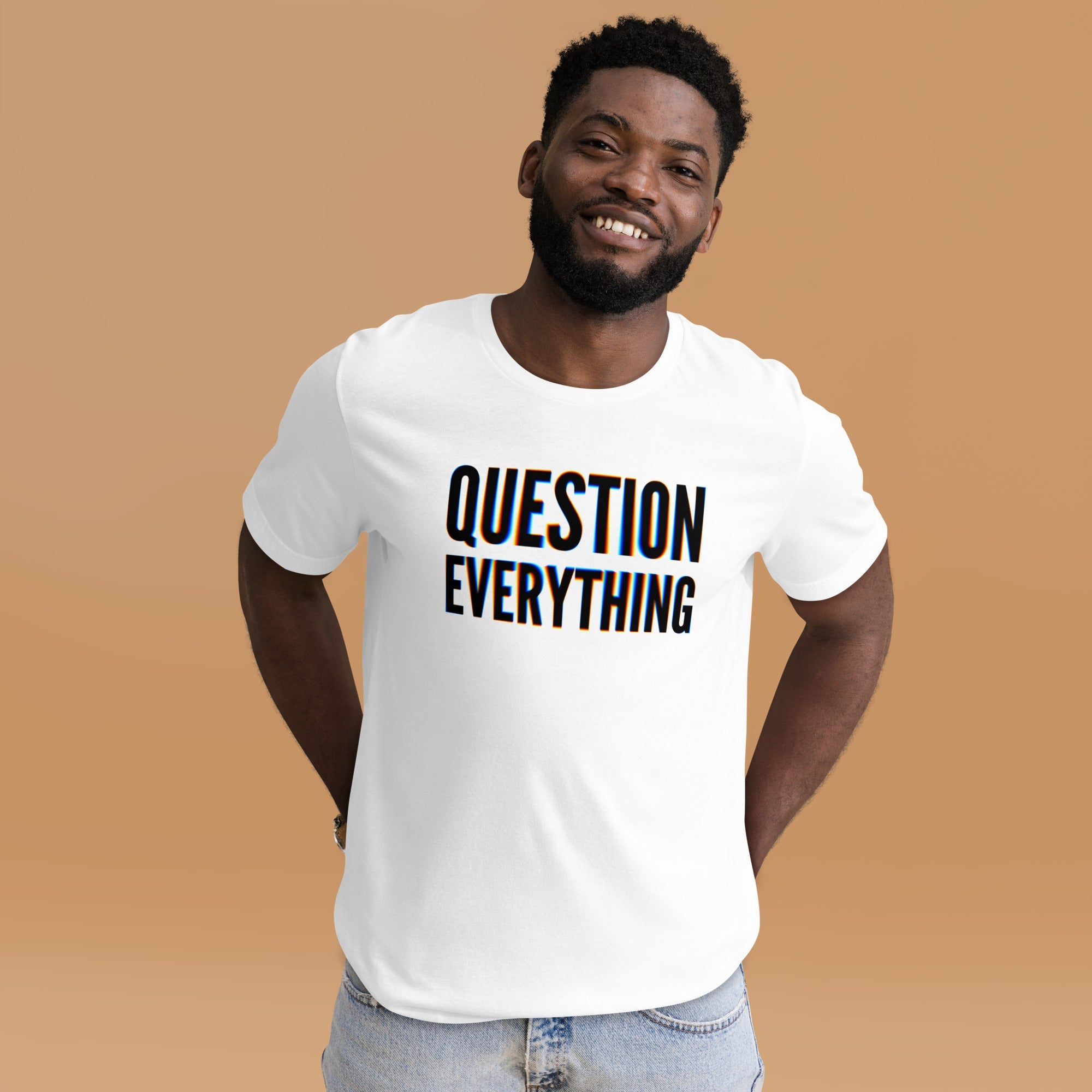 Questions Everything Unisex t-shirt