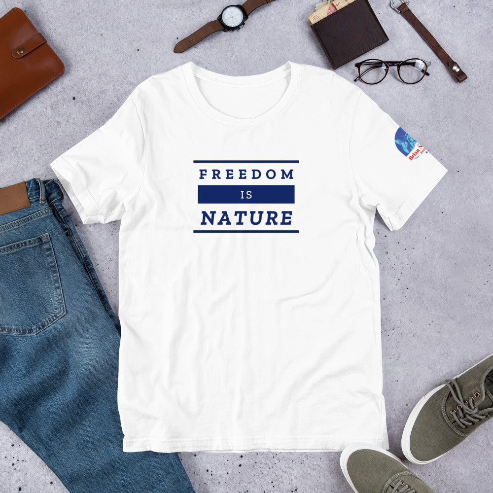 Freedom is Nature Short-Sleeve Unisex T-Shirt