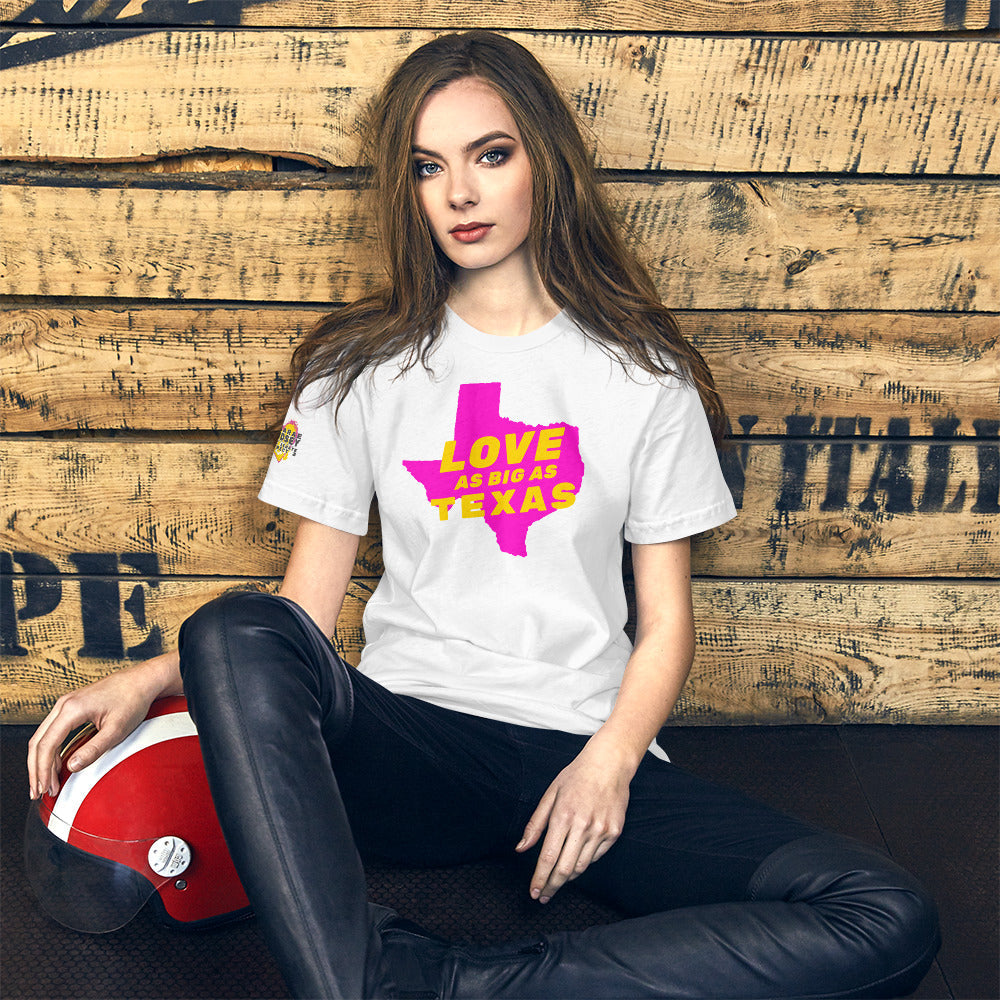 Love as Big as Texas Short-Sleeve Unisex T-Shirt