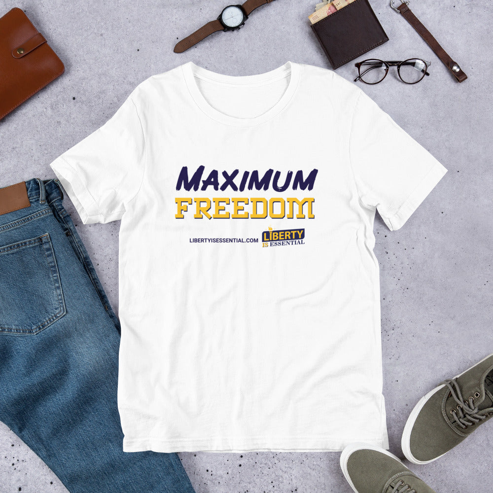 Maximum Freedom Short-Sleeve Unisex T-Shirt