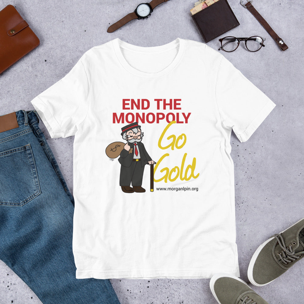 End the Monopoly - Go Gold Short-Sleeve Unisex T-Shirt