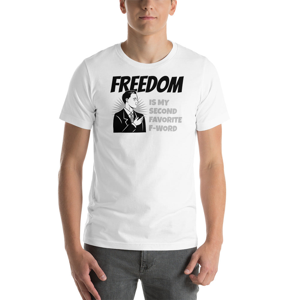 Shirt: Freedom is my Favorite F-Word