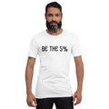 Be the 5% Short-sleeve unisex t-shirt