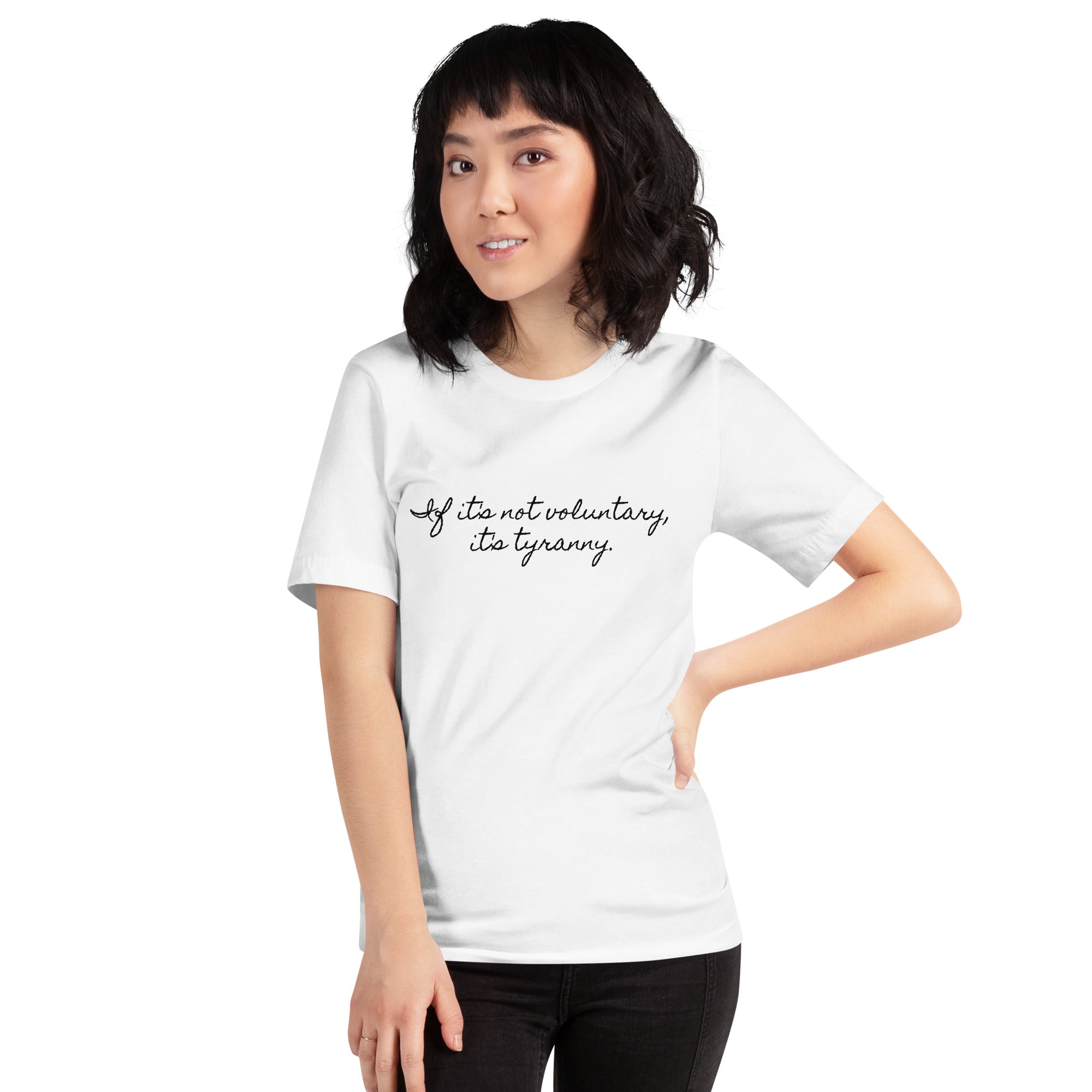 If it's not Voluntary, it's Tyranny Short-Sleeve Unisex T-Shirt