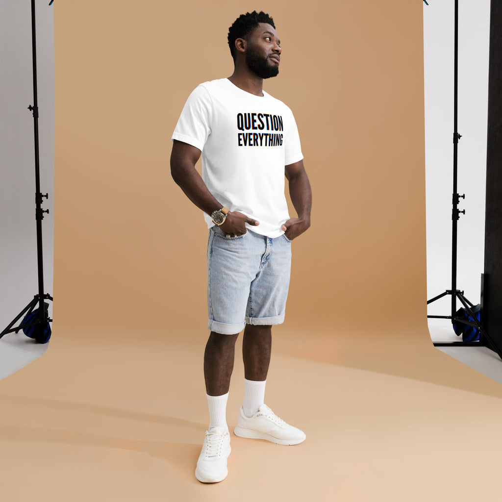 Questions Everything Unisex t-shirt
