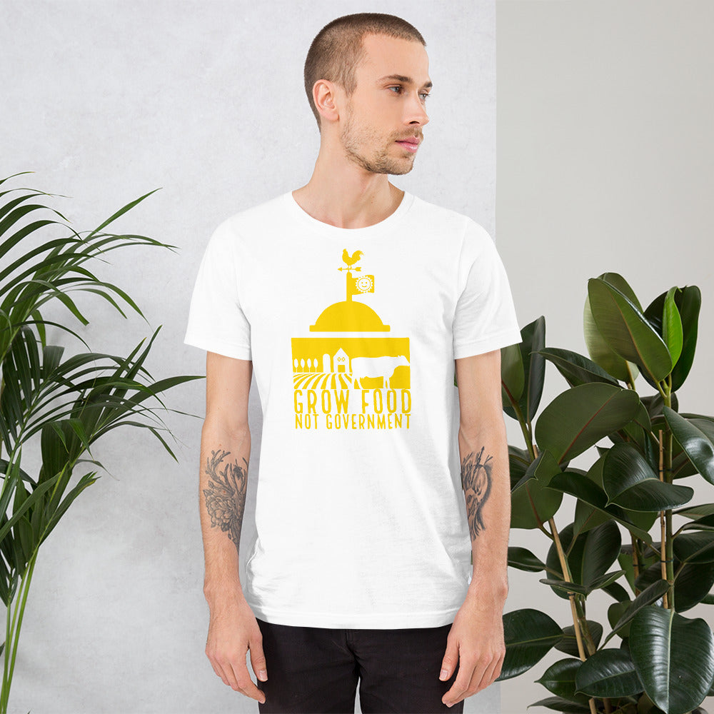Grow Food Not Government Short-Sleeve Unisex T-Shirt