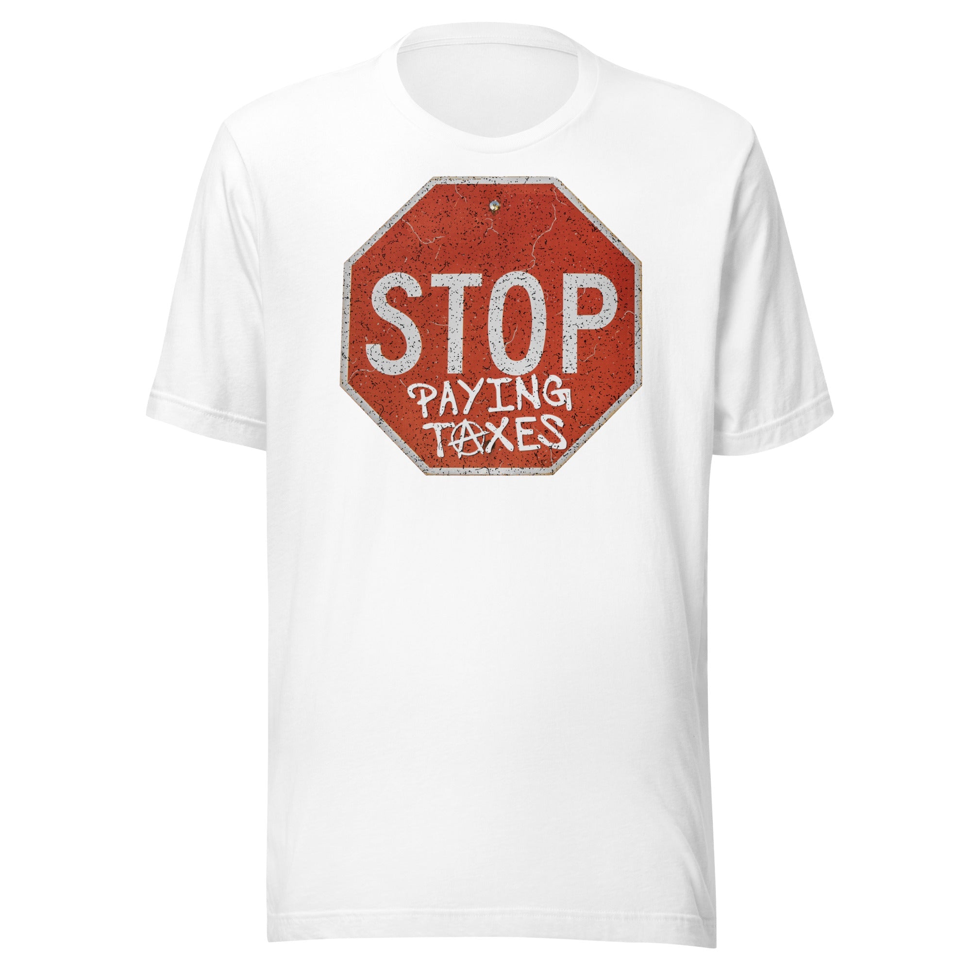 Stop Paying Taxes t-shirt
