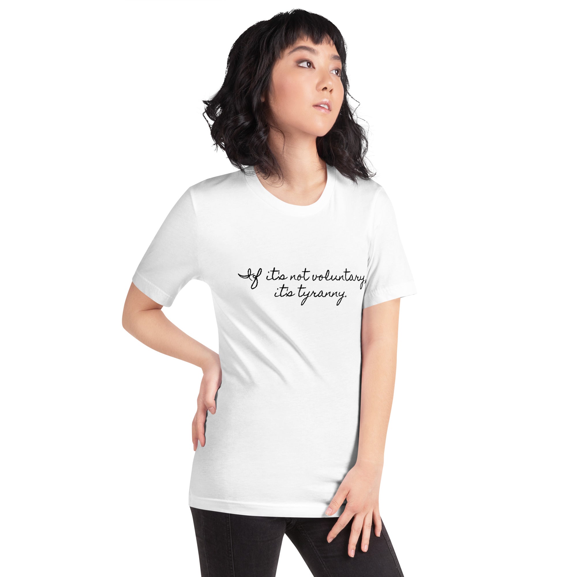 If it's not Voluntary, it's Tyranny Short-Sleeve Unisex T-Shirt