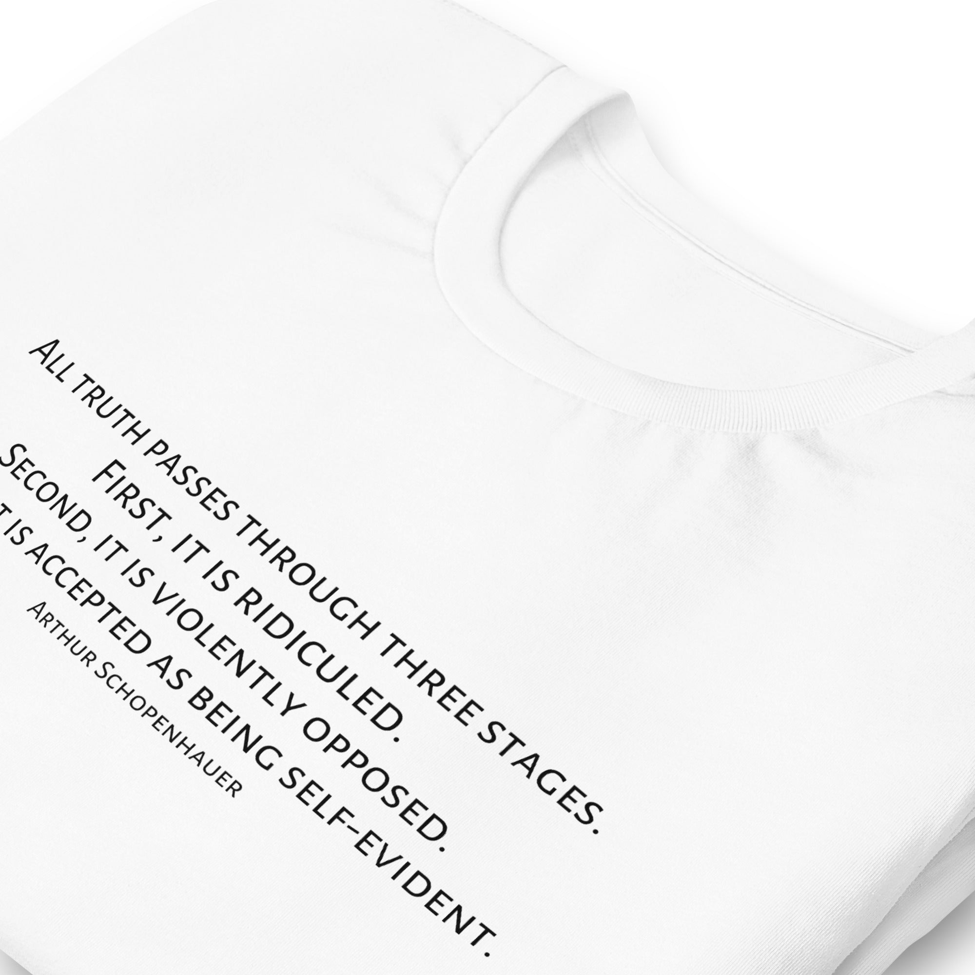 Three Stages Truth Passes Arthur Schopenhauer Unisex t-shirt