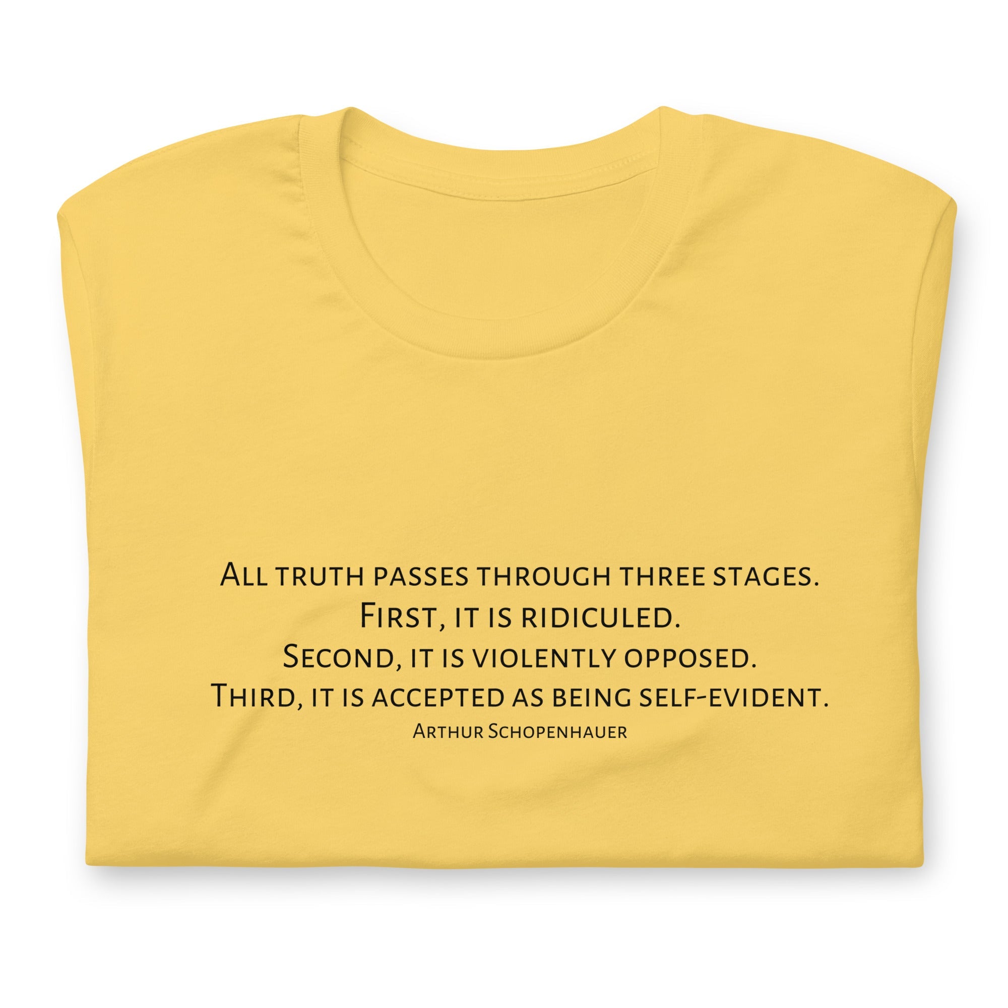 Three Stages Truth Passes Arthur Schopenhauer Unisex t-shirt