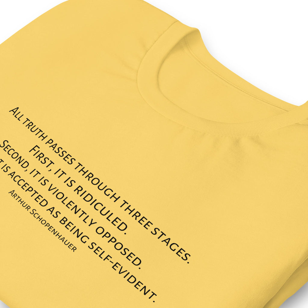 Three Stages Truth Passes Arthur Schopenhauer Unisex t-shirt