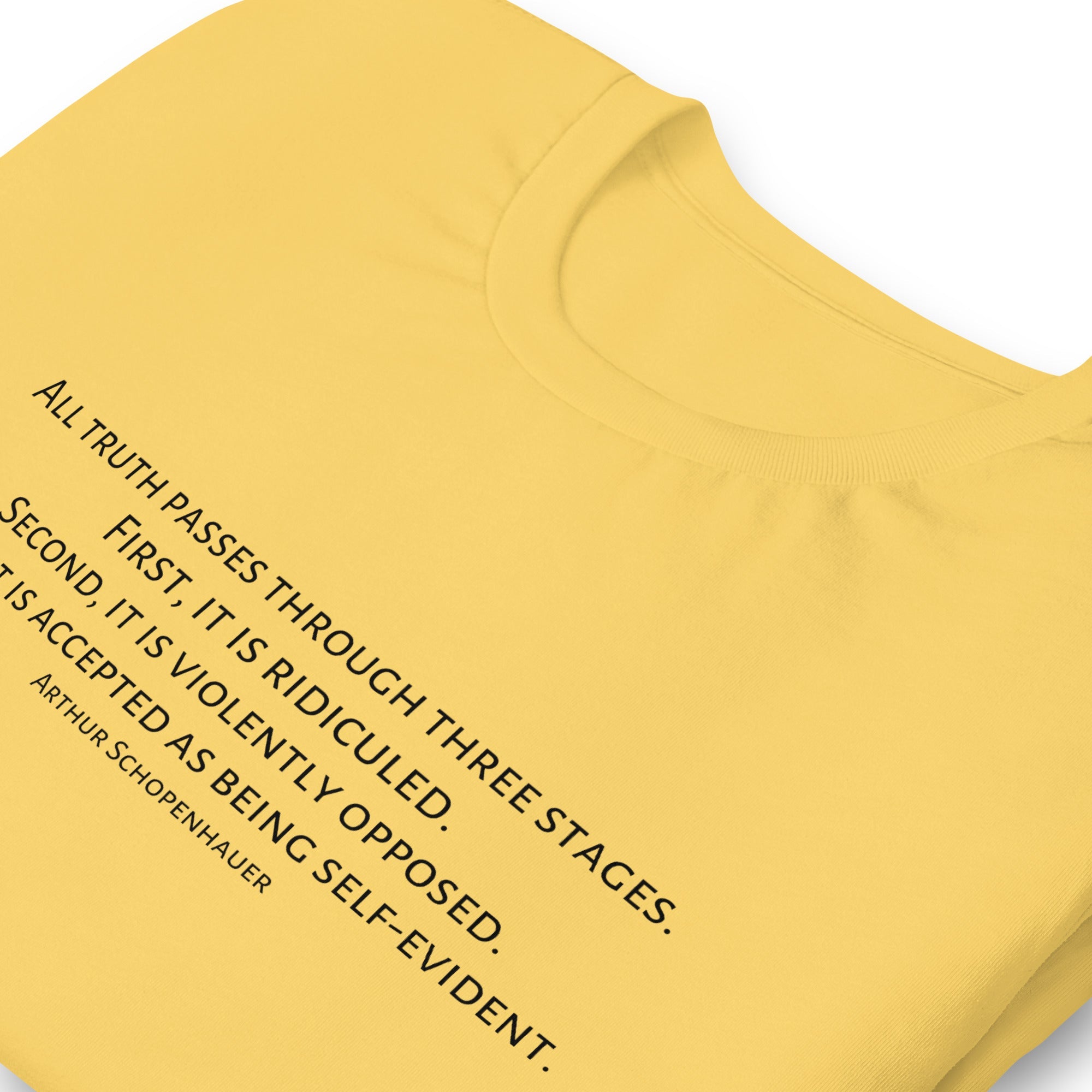 Three Stages Truth Passes Arthur Schopenhauer Unisex t-shirt