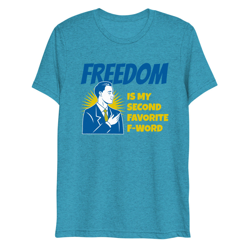 Freedom is my second Favorite F-Word Short sleeve t-shirt