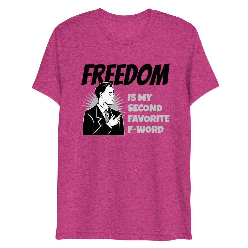 Freedom is my second Favorite F-Word Short sleeve t-shirt