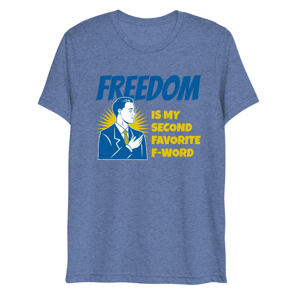 Freedom is my second Favorite F-Word Short sleeve t-shirt