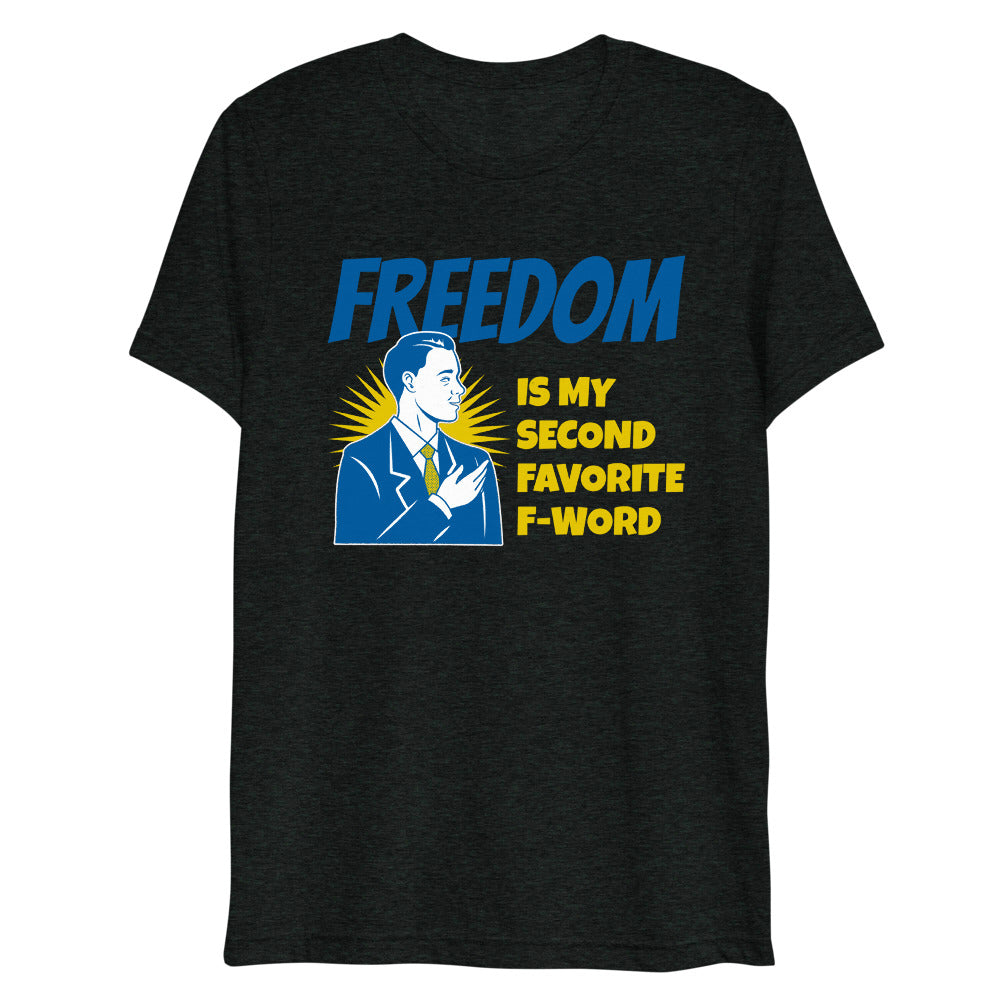 Freedom is my second Favorite F-Word Short sleeve t-shirt