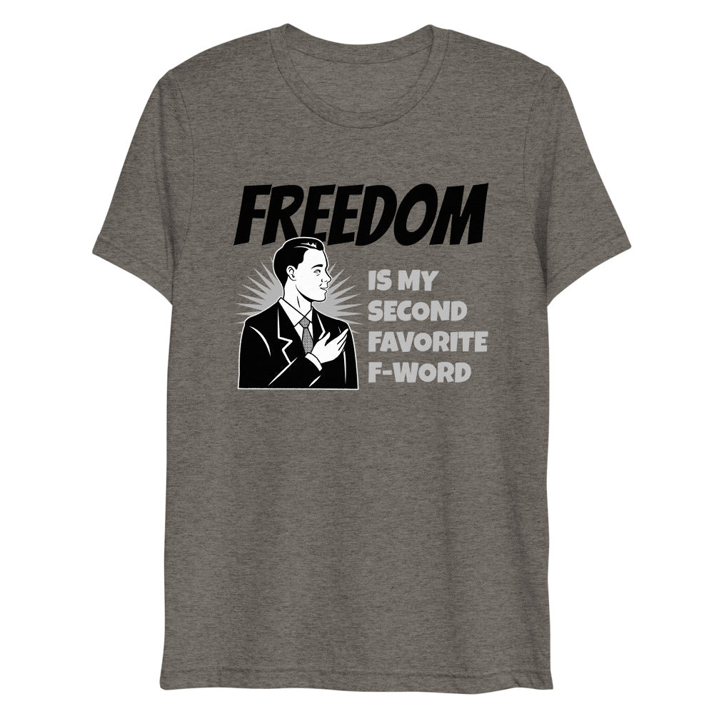 Freedom is my second Favorite F-Word Short sleeve t-shirt