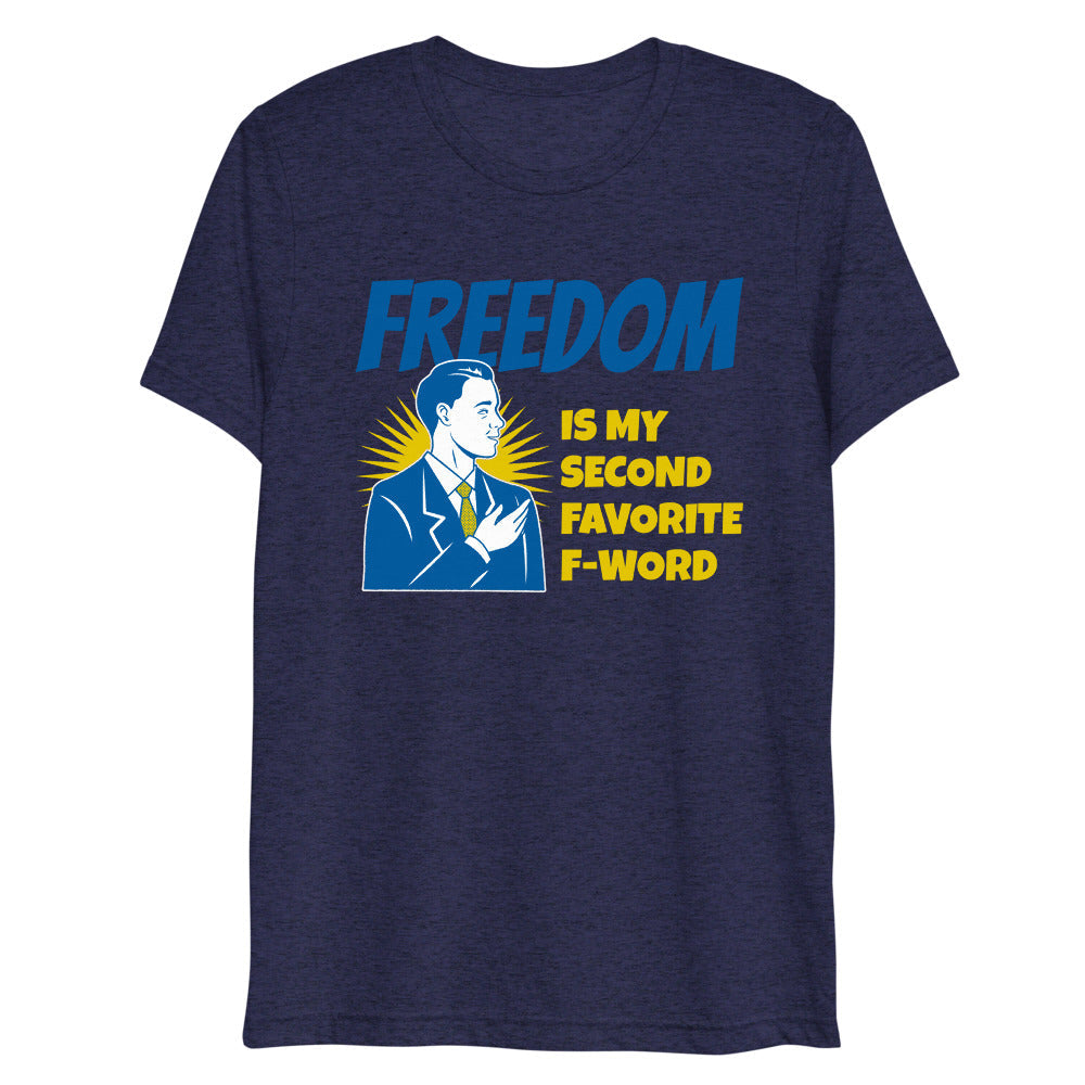 Freedom is my second Favorite F-Word Short sleeve t-shirt