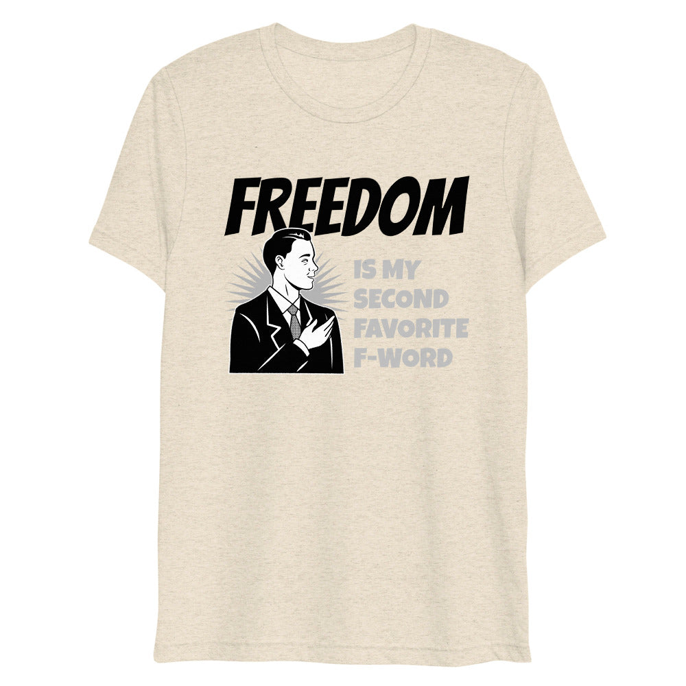 Freedom is my second Favorite F-Word Short sleeve t-shirt