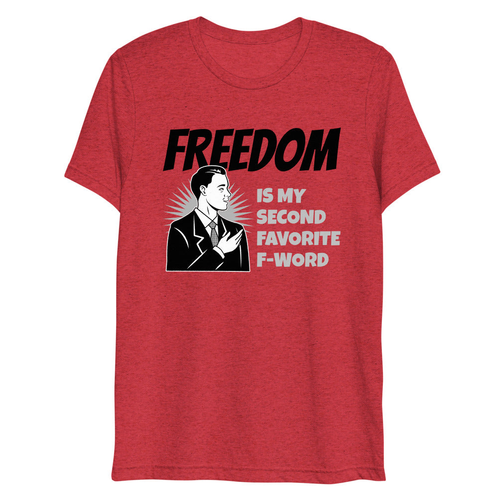 Freedom is my second Favorite F-Word Short sleeve t-shirt