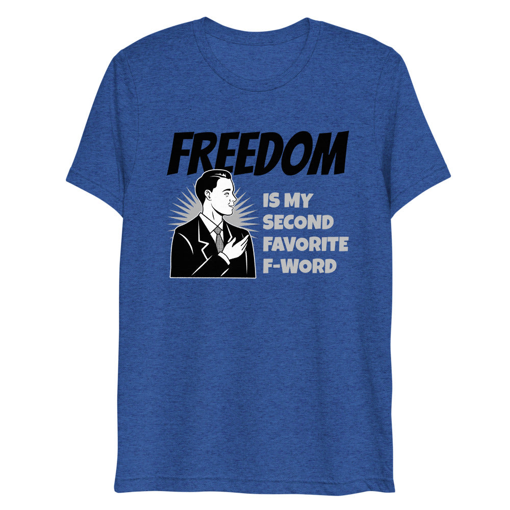 Freedom is my second Favorite F-Word Short sleeve t-shirt