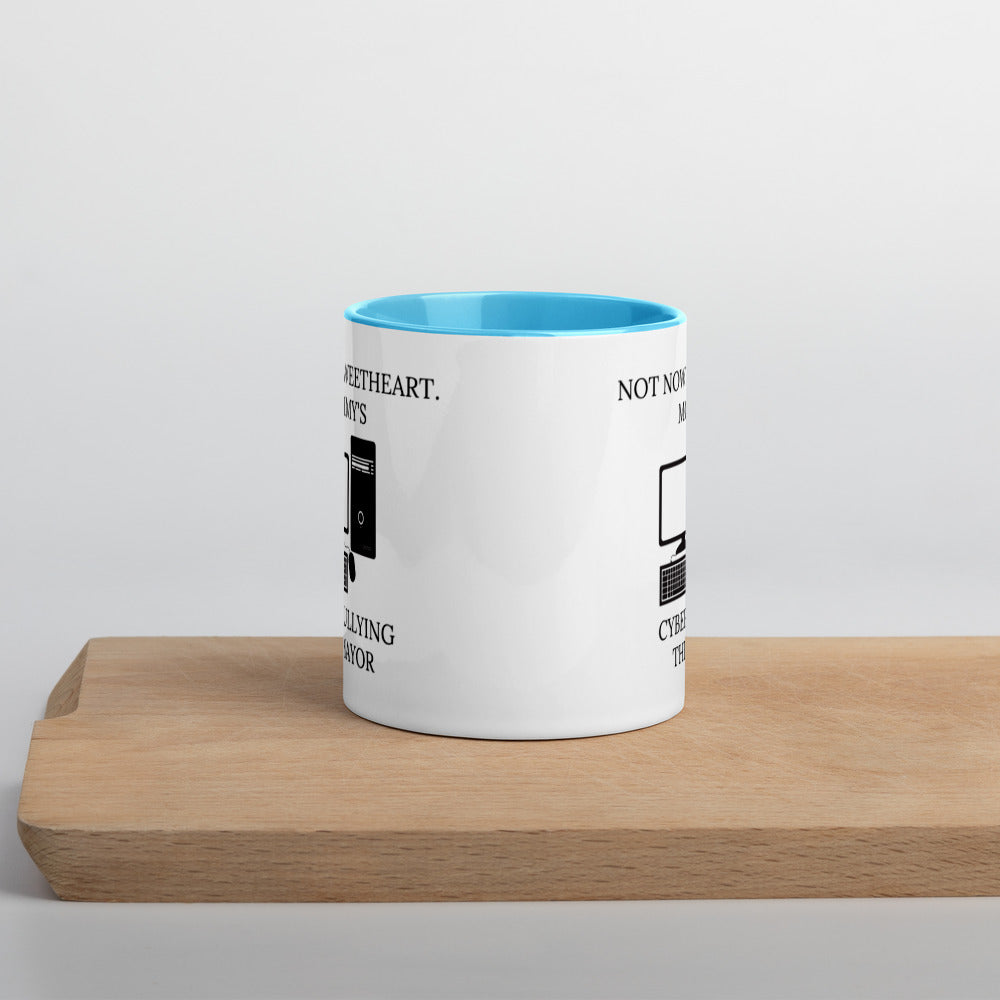 Not Now Sweetheart Mommy’s Cyberbullying The Mayor Mug with Color Inside
