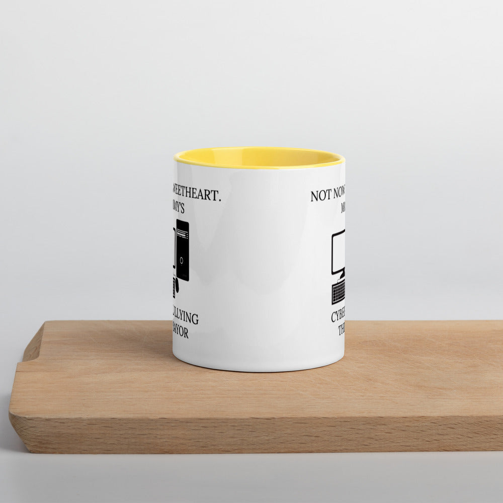 Not Now Sweetheart Mommy’s Cyberbullying The Mayor Mug with Color Inside