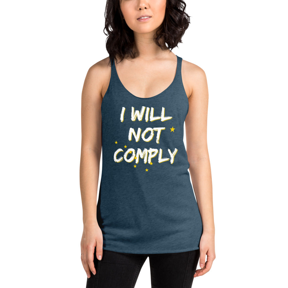 I will Not Comply Women's Racerback Tank