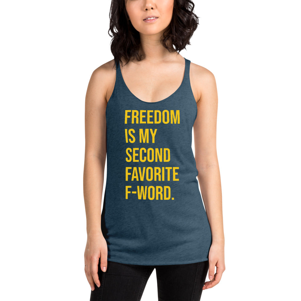 Freedom is my Second Favorite F-Word Women's Racerback Tank