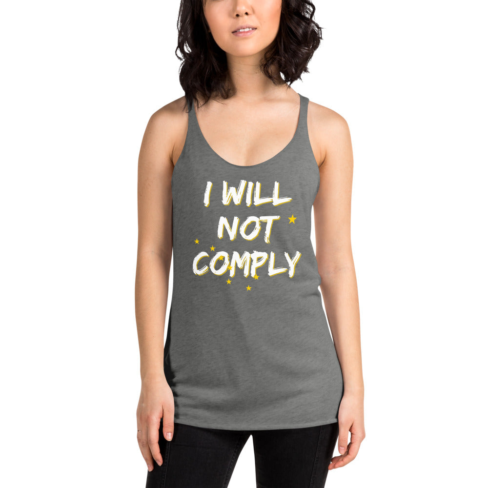 I will Not Comply Women's Racerback Tank