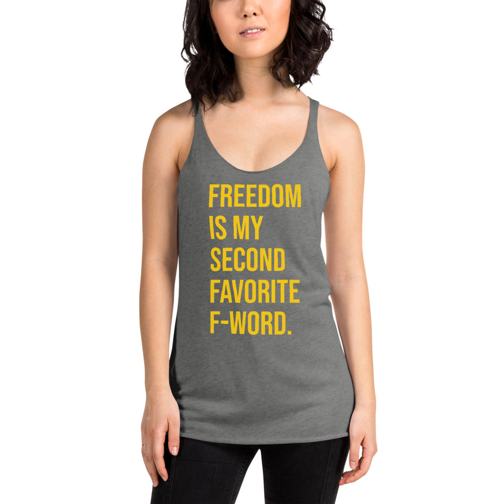 Freedom is my Second Favorite F-Word Women's Racerback Tank