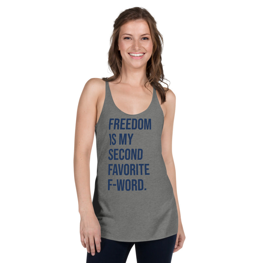 Freedom is my Second Favorite F-Word (Blue) Women's Racerback Tank