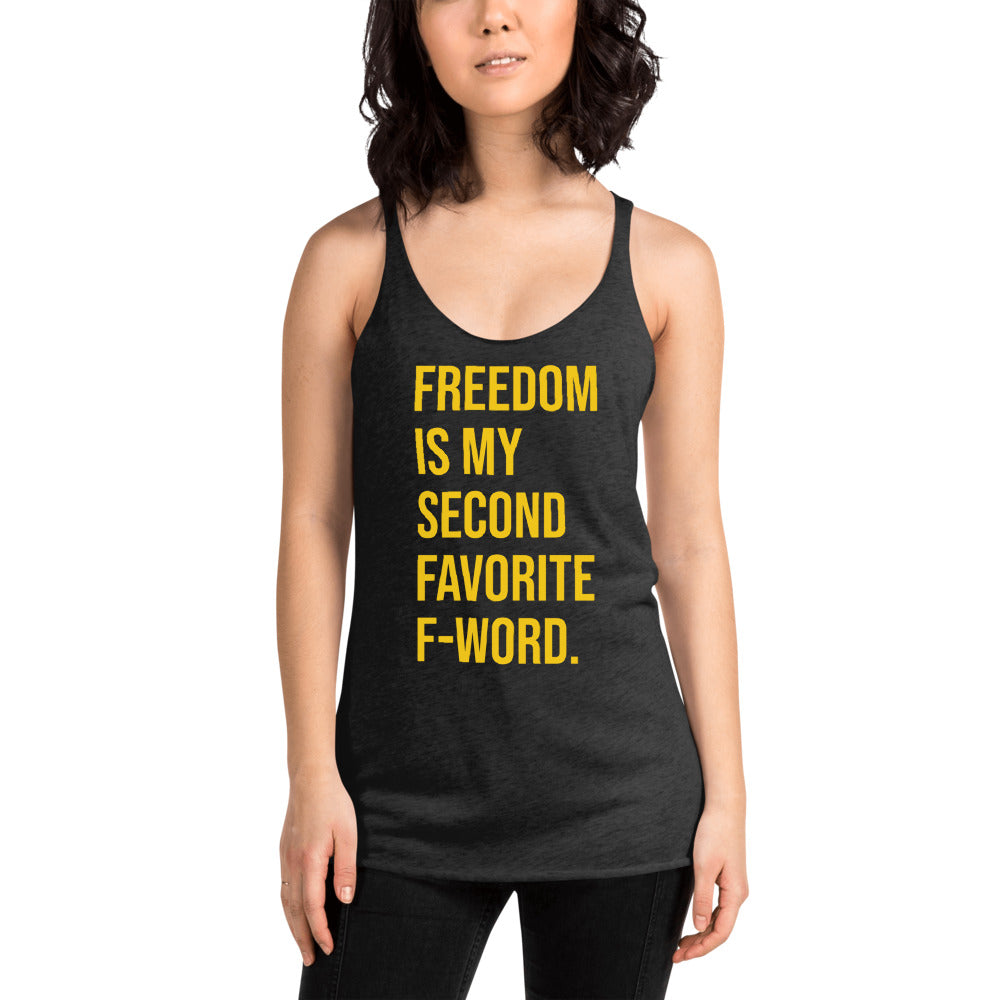 Freedom is my Second Favorite F-Word Women's Racerback Tank